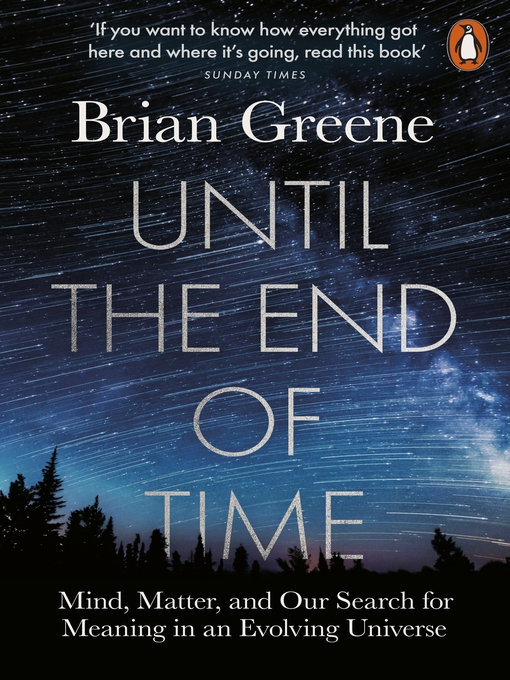 Title details for Until the End of Time by Brian Greene - Wait list